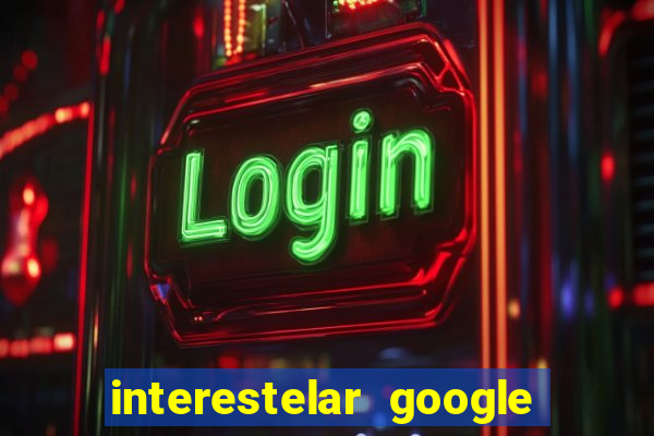 interestelar google drive dublado